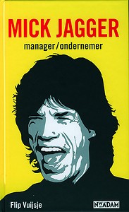 Mick Jagger : manager/ondernemer